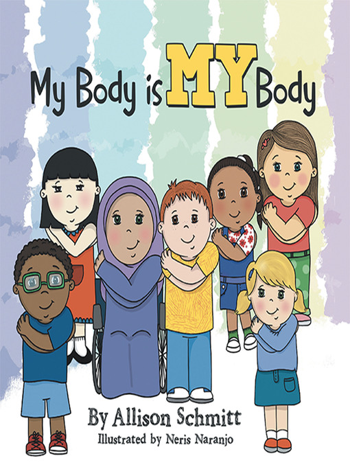 Title details for My Body Is My Body by Allison Schmitt - Available